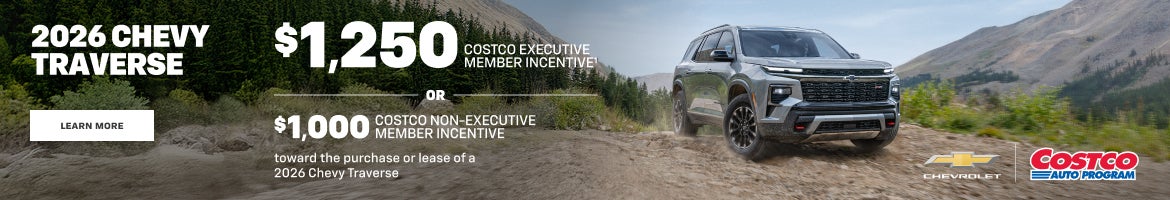 2026 Chevy Traverse. $1,250 COSTCO EXECUTIVE MEMBER INCENTIVE OR $1,000 COSTCO NON-EXECUTIVE MEMB...